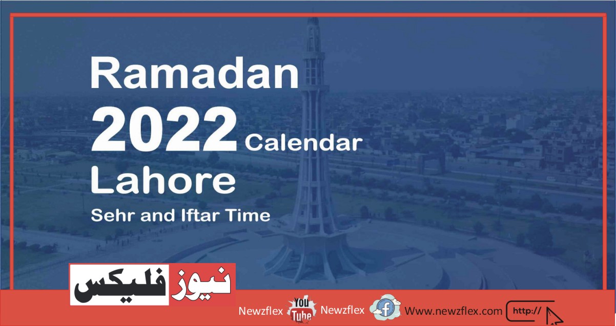 Ramadan Calendar Lahore 2022, Pakistan and Sehri o Iftar Timings
