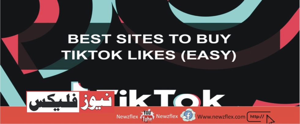 How to Buy TikTok Likes: Best Sites To Buy TikTok Likes