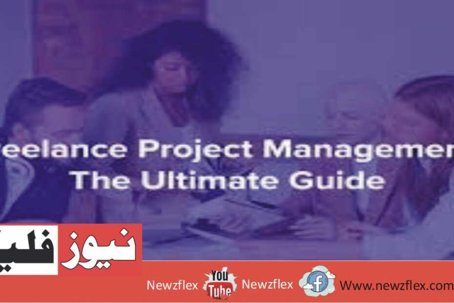 Freelance Project Management — The Ultimate Guide